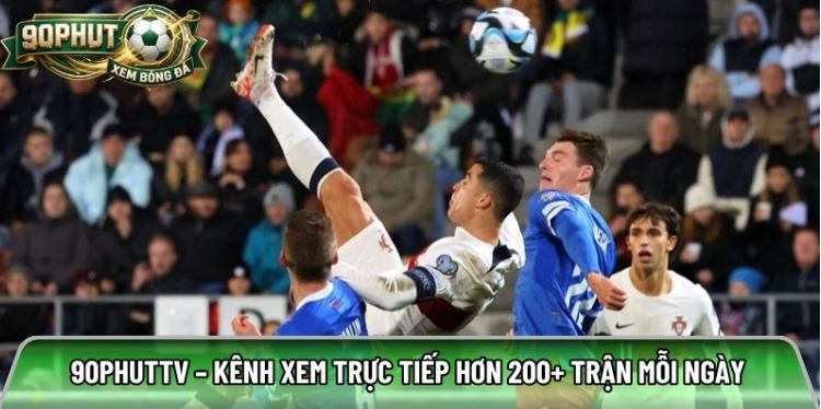 90phuttv.futbol – Kênh xem trực tiếp hơn 200+ trận mỗi ngày