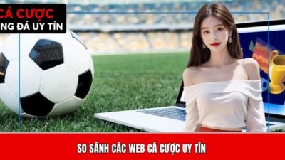 So sánh các web cá cược uy tín qua đánh giá của fastgo.mobi